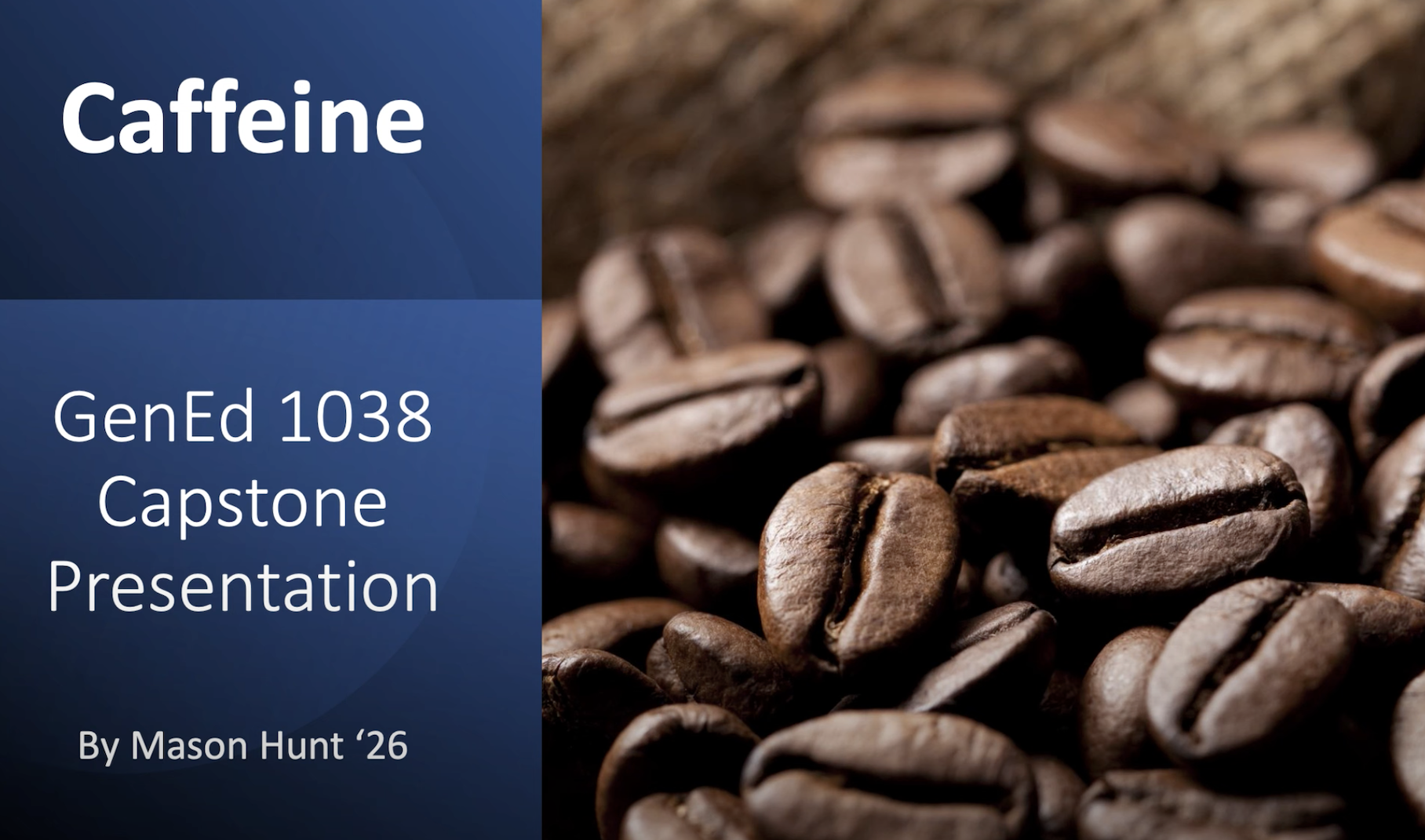 Sleep GenEd 1038 Capstone Presentation - Caffeine